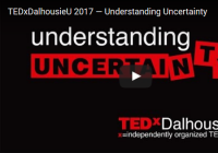 TEDx Dalhousie: Understanding Uncertainty, video